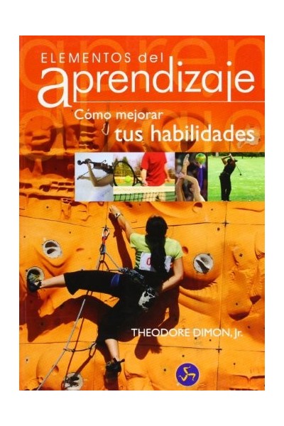 Elementos del aprendizaje. Cómo mejorar tus habilidades